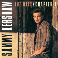 Sammy Kershaw - The Hits, Chapter One